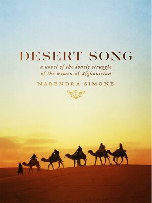 cover image of Desert Song: a novel of the lonely struggle of the women of Afghanistan